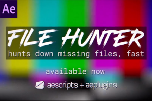 AE脚本-工程模板素材丢失文件快速查找自动链接脚本 File Hunter v1.0.4+使用教程